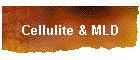 Cellulite & MLD